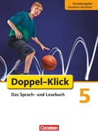 Werner Bentin, Filiz Briem, Ulrich Deters, Ulrich u a Deters, Dirk Hergesell, Sule Ekemen... - Doppel-Klick - Das Sprach- und Lesebuch - Grundausgabe Nordrhein-Westfalen - 5. Schuljahr