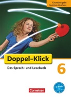 Guido Becker, Werner Bentin, Filiz Briem, Ulrich Deters, Sule Ekemen, Filiz Briem... - Doppel-Klick - Das Sprach- und Lesebuch - Grundausgabe Nordrhein-Westfalen - 6. Schuljahr