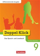 August-Bernhard Jacobs, Beate Hallmann, Ninnemann Ekhard, Mahir Gökbudak, Beate Hallmann, August-Bernhard Jacobs... - Doppel-Klick - Das Sprach- und Lesebuch - Differenzierende Ausgabe Nordrhein-Westfalen - 9. Schuljahr