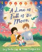 Lucy Tandon Copp, Sienna Kim, Sienna Youngsun Kim - A Love as Full as the Moon