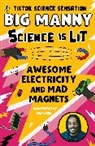 Big Manny - Awesome Electricity and Mad Magnets