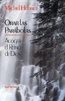 Michel Hubaut - Orar las parábolas : acoger el reino de Dios