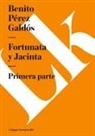 Benito Pérez Galdós - Fortunata y Jacinta
