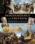 Fet, Scott Shuster - Independence and Freedom Movements for Kids - through the lives of rebels and nation builders