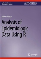 Robert Hirsch - Analysis of Epidemiologic Data Using R