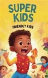 Friendly Kids - Super Kids