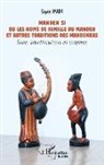 Sayon Mara - Manden Si Ou les noms de famille du Manden et autres traditions des mandenkas