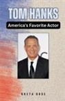 Greta Rose - Tom Hanks