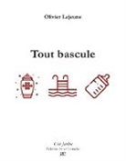 Olivier Lejeune - Tout bascule