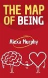 Alexa Murphy - The Map of Being