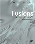 Jacob Birken, Belinda Grace Gardner, Steph Köhler, Harr Lehmann, KAI 10 - ARTHENA FOUNDATION Düsseldo, Düsseldorf KAI 10 | ARTHENA FOUNDATION... - Illusions. Contemporary Art Between Fiction and Reality - Bilinguale Ausgabe (Deutsch/Englisch), Ausstellungskatalog KAI 10 | Arthena Foundation