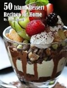 Kelly Johnson - 50 Island Dessert Recipes for Home