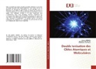 Claude DAL CAPPELLO, Amine HERBADJI, Abdelaziz MANSOURI - Double Ionisation des Cibles Atomiques et Moléculaires