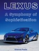 Etienne Psaila - Lexus - A Symphony Of Sophistication