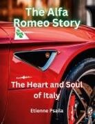 Etienne Psaila - The Alfa Romeo Story - The Heart and Soul of Italy