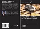 M. Babu, A. Sathish - DIALÉCTICA y DINÁMICA del Mercado de Valores