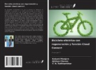 Ajinkya Chavan, V. N. Kalkhambkar, Kalyani Manjare - Bicicleta eléctrica con regeneración y función Cloud Connect