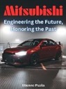 Etienne Psaila - Mitsubishi - Engineering The Future, Honoring The Past