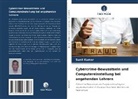 Sunil Kumar - Cybercrime-Bewusstsein und Computereinstellung bei angehenden Lehrern