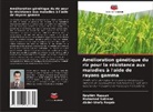Ibrahim Hassan, Abdel-Shafy Ragab, Mohamed Soliman - Amélioration génétique du riz pour la résistance aux maladies à l'aide de rayons gamma