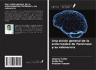 Musaraf Hussain, Sudip Paul, Angana Saikia - Una visión general de la enfermedad de Parkinson y su relevancia