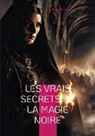 Alexandre Legran - Les Vrais Secrets de la magie noire