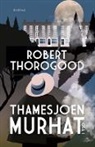 Robert Thorogood - Thamesjoen murhat