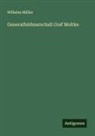 Wilhelm Müller - Generalfeldmarschall Graf Moltke