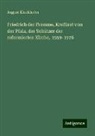 August Kluckhohn - Friedrich der Fromme, Krufürst von der Pfalz, der Schützer der reformierten Kirche, 1559-1576