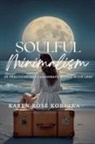 Karen Rose Kobylka - Soulful Minimalism
