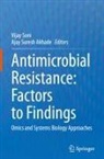 Ajay Suresh Akhade, Vijay Soni - Antimicrobial Resistance: Factors to Findings