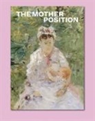 Isabelle Graw, Graw Isabelle, Bruno Brunnet, Nicole Hackert - The mother position : exhibition, Kunsttage Basel, 31st August-26th October 2024