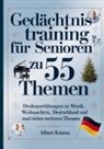 Albert Krama, Albert Krama - Gedächtnistraining für Senioren zu 55 Themen - Denksportübungen zu Musik, Tieren, Weihnachten, Deutschland und vielen weiteren Themen