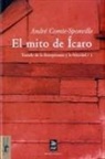 André Comte-Sponville - El mito de Ícaro : tratado de la desesperanza y de la felicidad