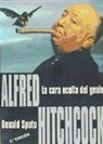 Donald Spoto - Alfred Hitchcock : la cara oculta del genio