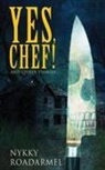 Nykky Roadarmel - Yes Chef! And Other Stories