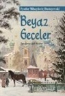 Fyodor Mihaylovic Dostoyevski - Beyaz Geceler