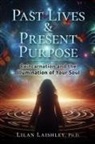 Lilan Laishley - Past Lives & Present Purpose