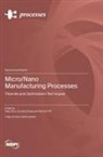 Micro/Nano Manufacturing Processes