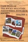 Bryan Bonner, Robert Lewis - Case Files of the Rocky Mountain Paranormal Research Society Volume 2
