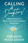 Chequita McCullough - Calling All Daughters!