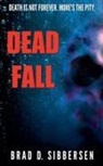 Brad D. Sibbersen - Dead Fall