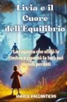 Marco Raccontiero - Livia e il Cuore dell'Equilibrio