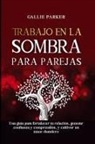 Callie Parker - Trabajo en la sombra para parejas