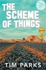 Tim Parks - The Scheme of Things
