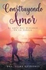 Dra. Silma Quiñones - Construyendo Amor