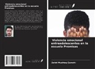 Zahid Mushtaq Qureshi - Violencia emocional entreadolescentes en la escuela Premisas