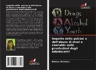 Kristyn Wolhuter - Impatto della psicosi e dell'abuso di alcol e cannabis sulle prestazioni degli adolescenti