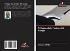 Georges Samba - Trilogia del crimine del Congo