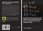 Kristyn Wolhuter - Impacto de la psicosis y el abuso de alcohol/cannabis en el rendimiento de los adolescentes